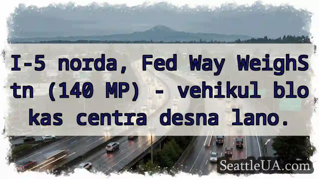 Vehikul blokas lano! I-5, Fed Way.