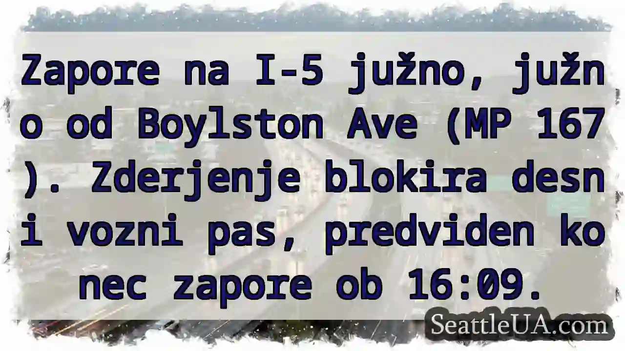 Zapore! I-5 južno, blokira desni pas.