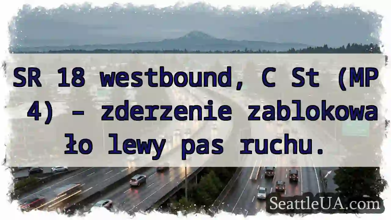 SR 18 W: Zderzenie - lewy pas zablokowany!