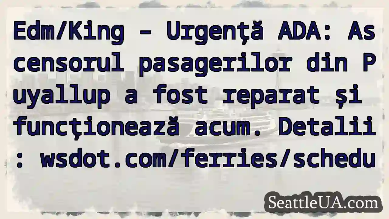 Puyallup: Ascensorul funcționează! ⬆️