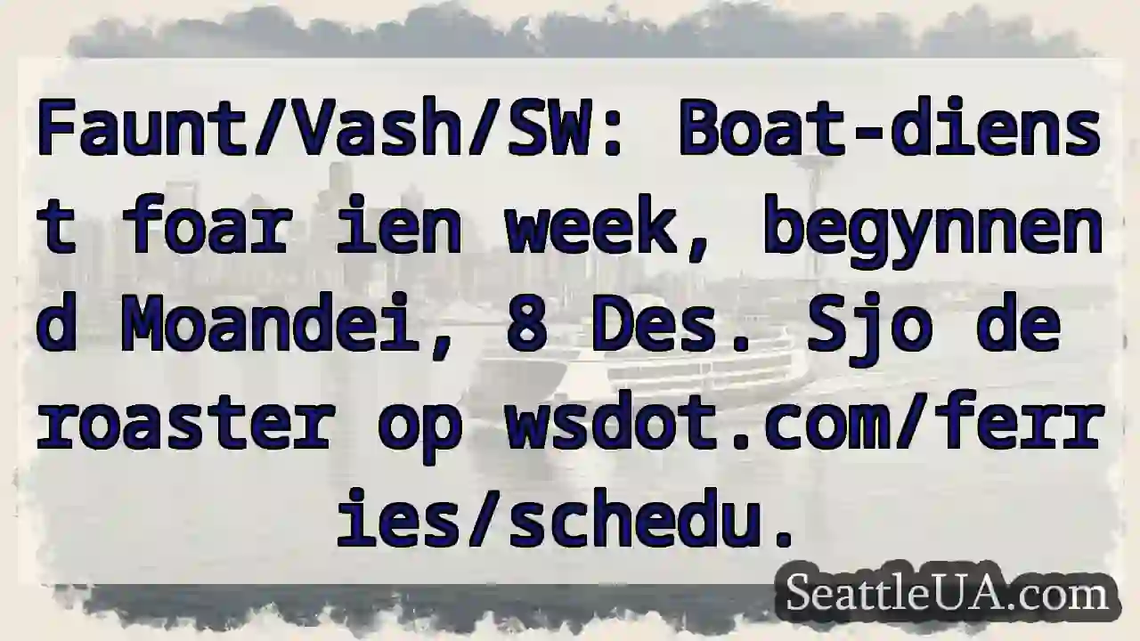 Boot-dienst: Wike begynnend Moandei!