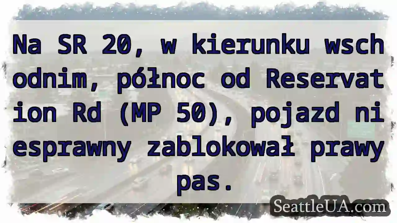SR 20: Niesprawny pojazd – prawy pas zablokowany.
