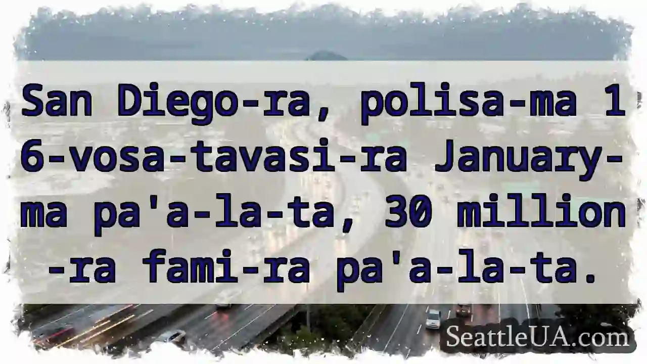 San Diego-ra pa&#039;a-la-ta! 30 million!