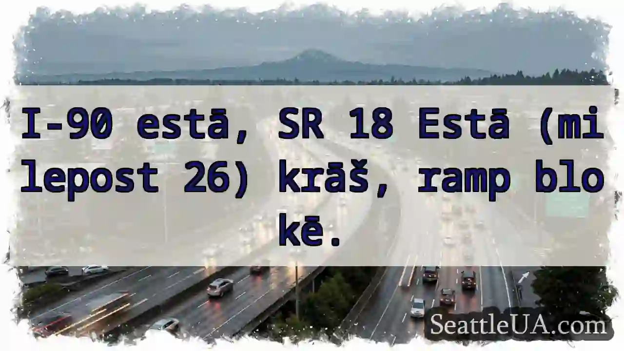 I-90 estā, blokē!