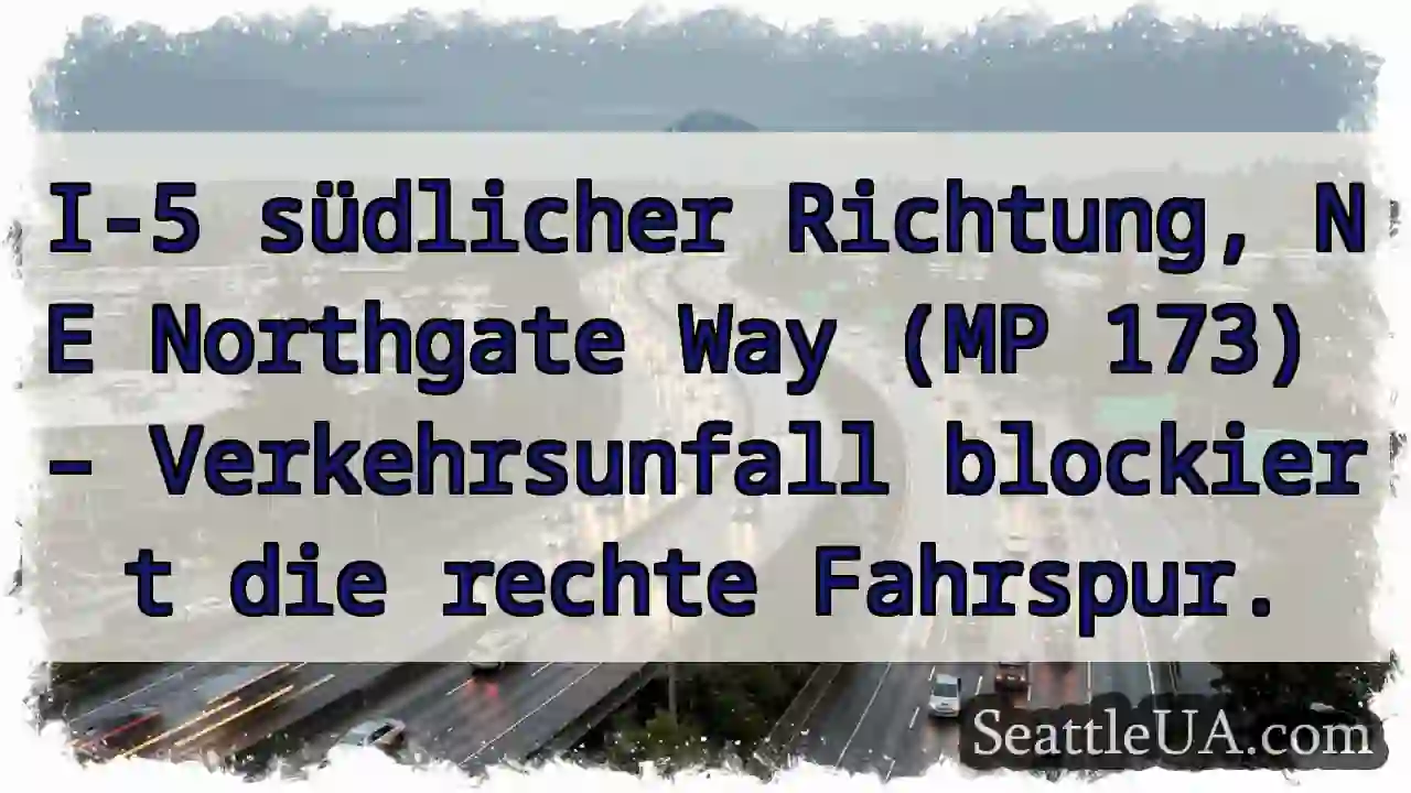 I-5 Süd: Unfall, rechte Spur blockiert!