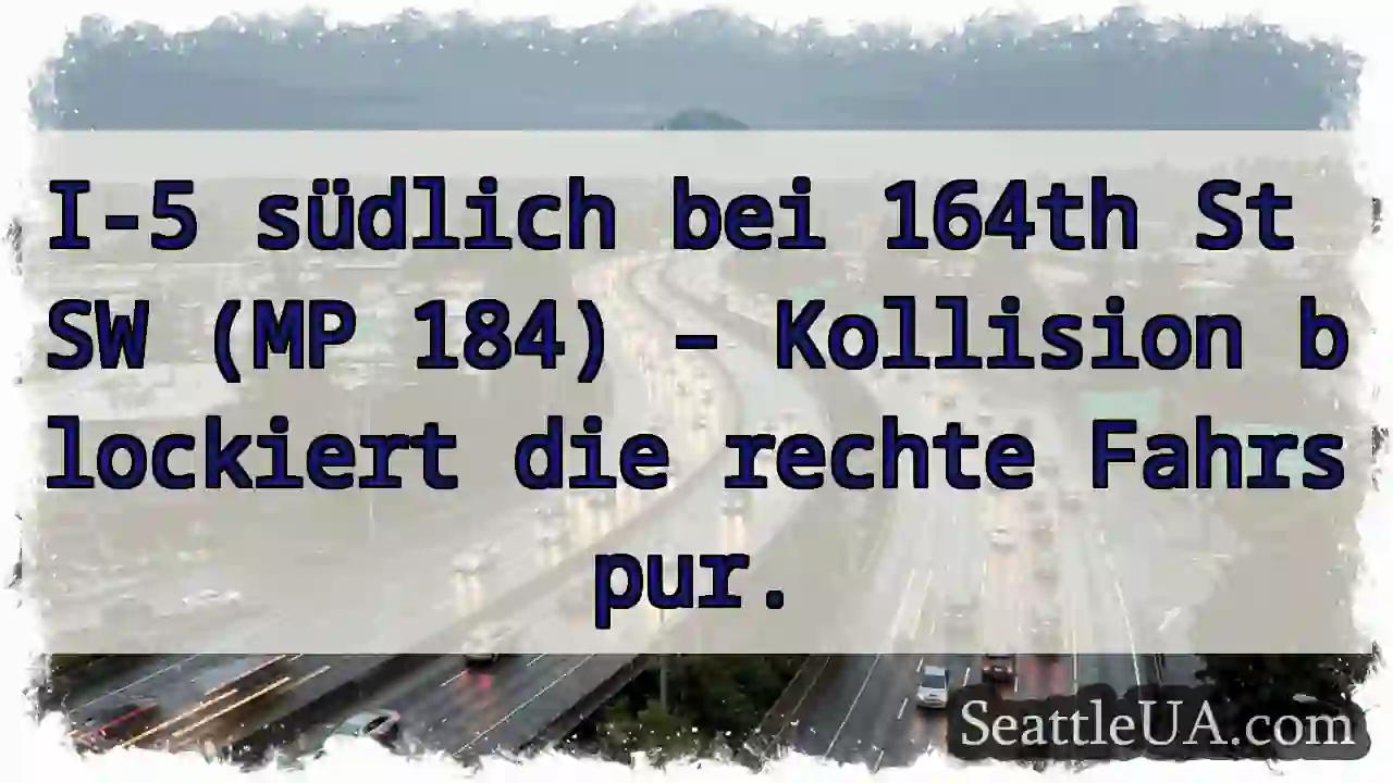 I-5: Kollision! Rechte Spur blockiert.
