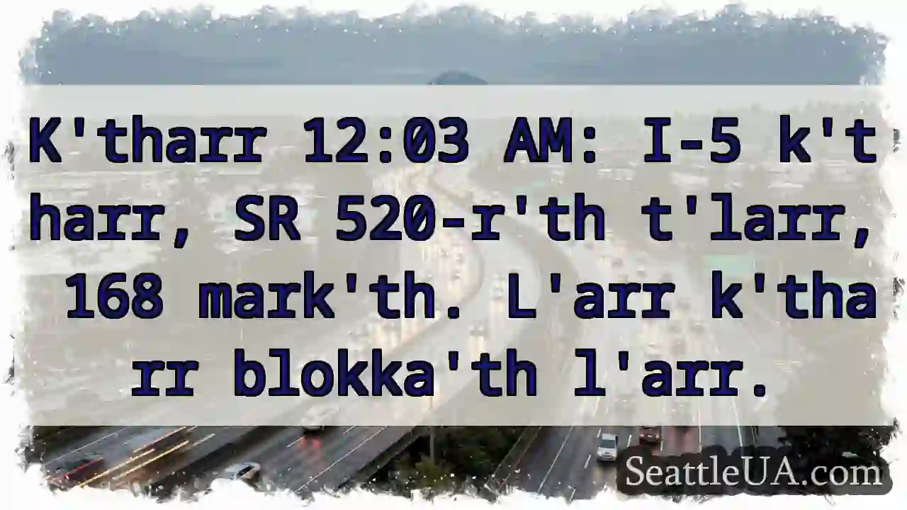 12:03. I-5. SR 520-r&#039;th. 168 mark&#039;th.