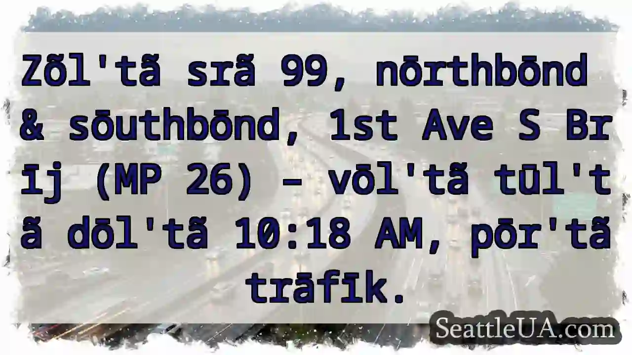 Zõl'tã 99: Trāfīk vōl'tã 10:18 AM