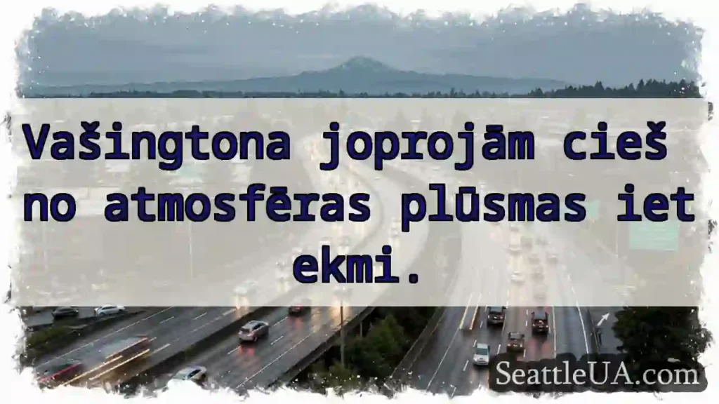 Atmosfēras plūsma. Vašingtona cieš.