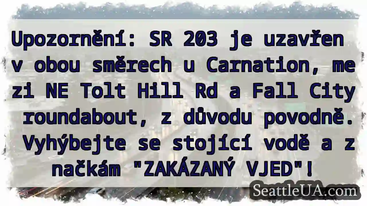 SR 203 ZAVŘENO! Povodeň u Carnation.