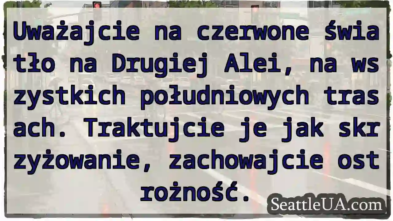 Czerwone! Aleja Druga, Południe. Uważaj!