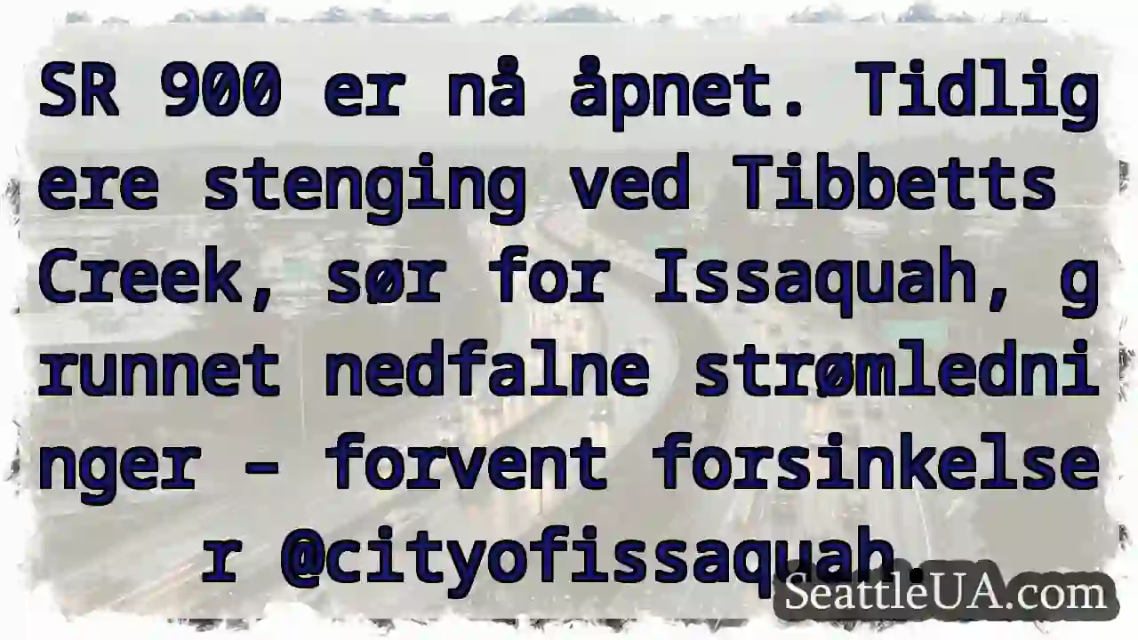 SR 900 åpnet! Forsinkelser forventes.