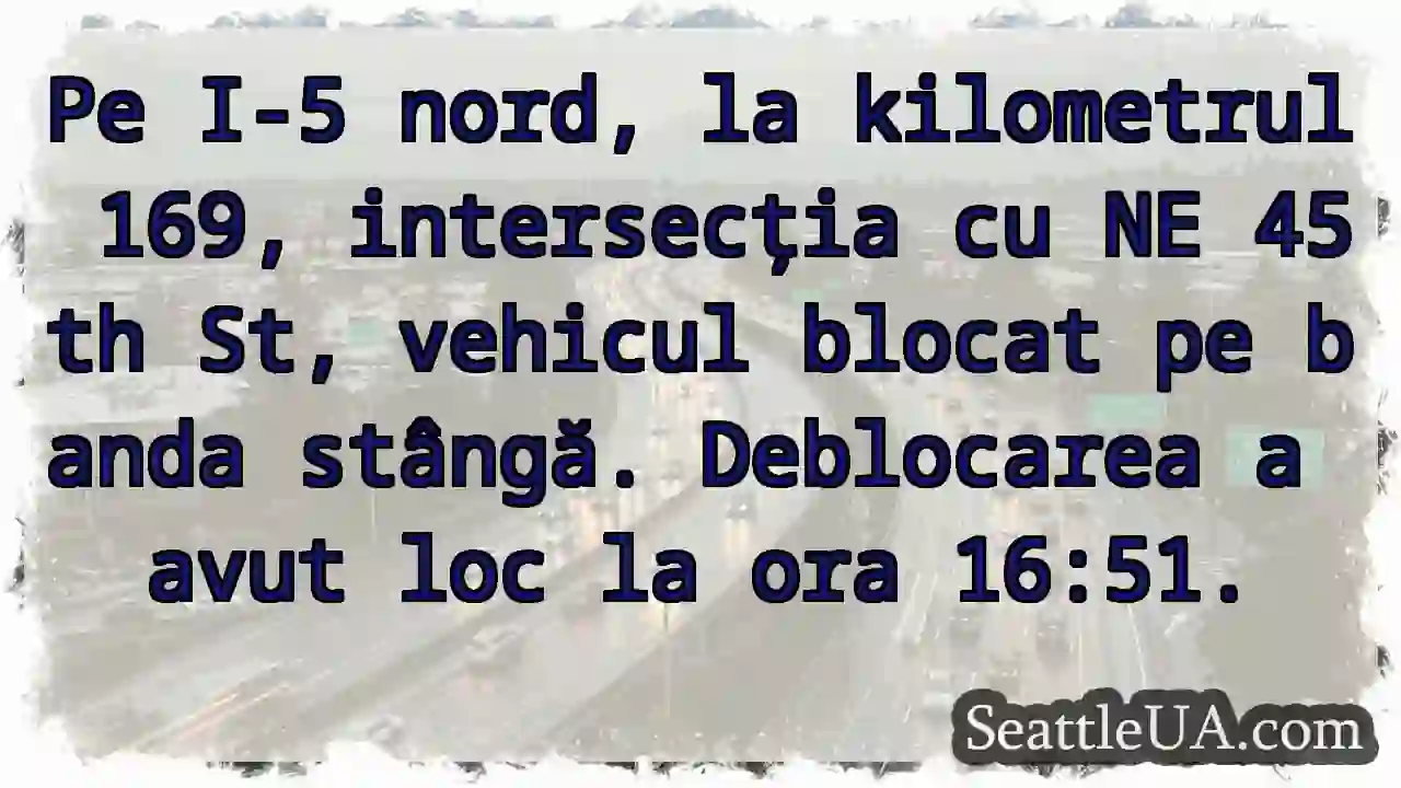 I-5 Nord: Blocaj la km 169! ⚠️