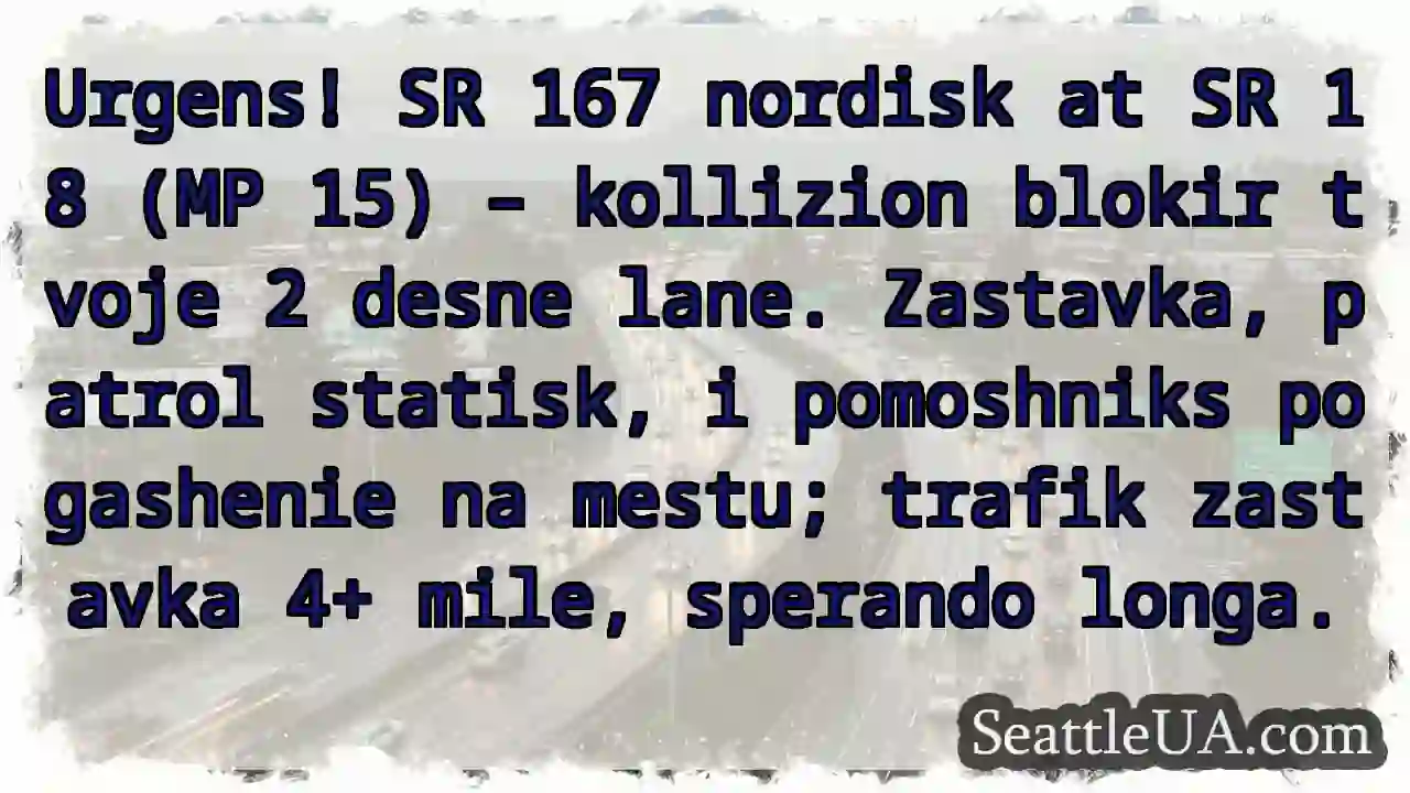 SR 167: Kollizion! 2 lane blokirovano.