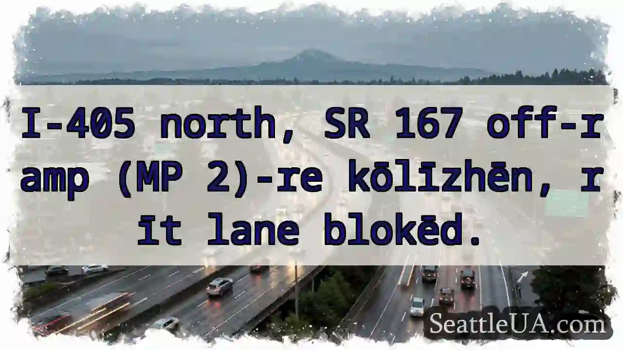 I-405 N: Rīt lane blokēd!